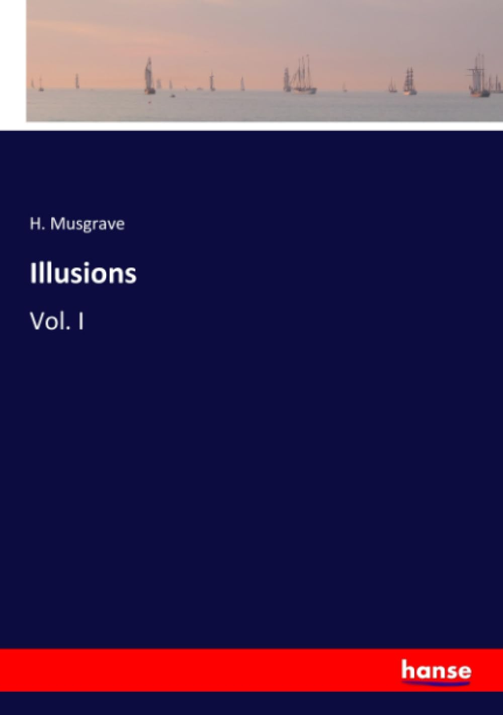 Illusions: Vol. I