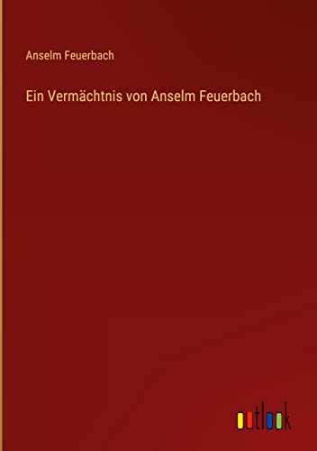 Ein Vermächtnis von Anselm Feuerbach