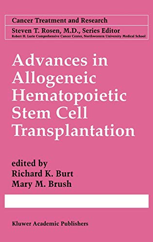 Advances in Allogeneic Hematopoietic Stem Cell Transplantation (Cancer Treatment and Research, 101, Band 101)