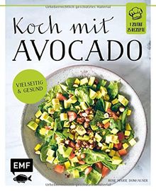 Koch mit – Avocado: 1 Zutat 25 Rezepte - Vielseitig & gesund