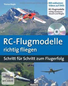 RC-Flugmodelle richtig fliegen: Schritt für Schritt zum Flugerfolg (RC-Flugzeuge / Modellflug) mit DVD