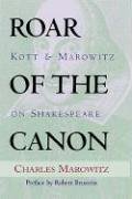 Roar of the Canon: Kott & Marowitz on Shakespeare (Applause Books)