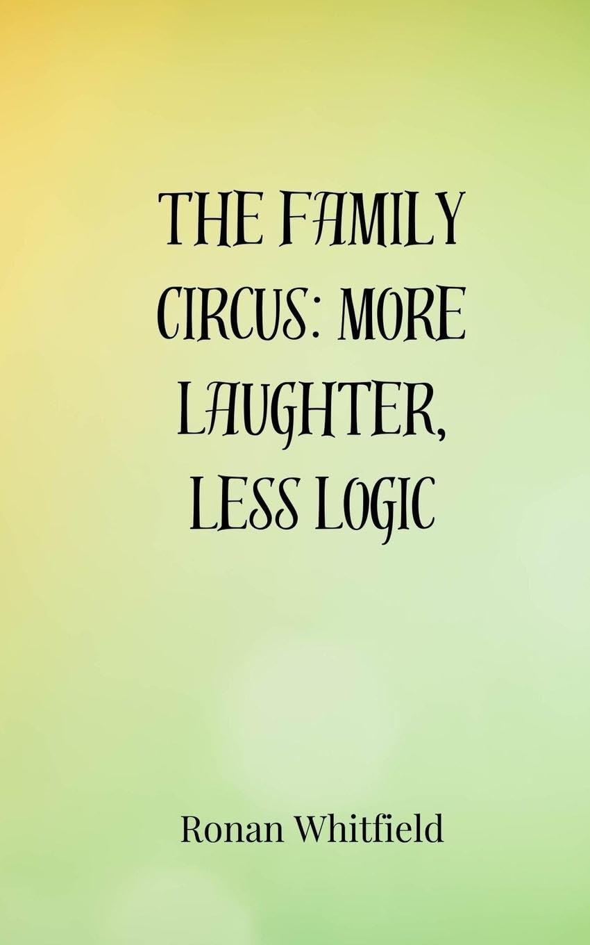 The Family Circus: More Laughter, Less Logic