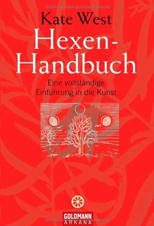 Hexen-Handbuch: Eine vollständige Einführung in die Kunst