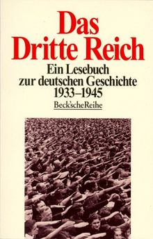 Das Dritte Reich: Ein Lesebuch zur deutschen Geschichte 1933-1945