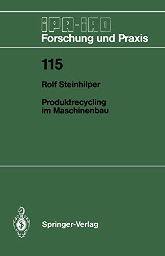 Produktrecycling im Maschinenbau (IPA-IAO - Forschung und Praxis, 115, Band 115)