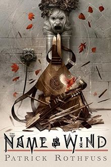 The Name of the Wind: 10th Anniversary Deluxe Edition (Kingkiller Chronicle, Band 1)