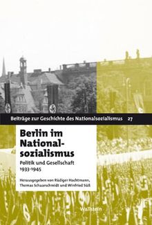 Berlin im Nationalsozialismus: Politik und Gesellschaft 1933-1945