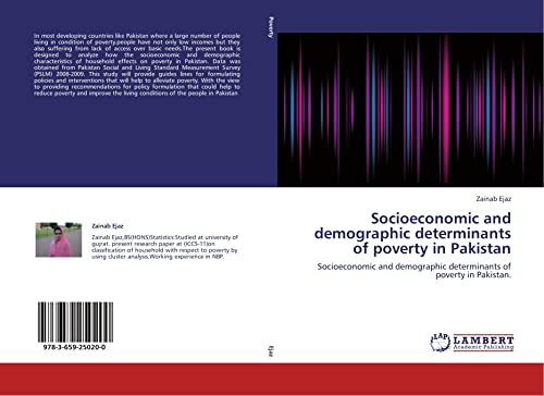 Socioeconomic and demographic determinants of poverty in Pakistan: Socioeconomic and demographic determinants of poverty in Pakistan.