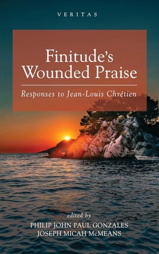 Finitude's Wounded Praise (Veritas)