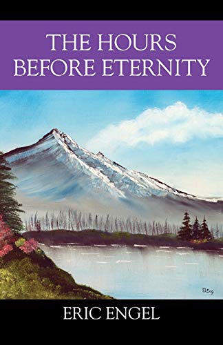 The Hours Before Eternity