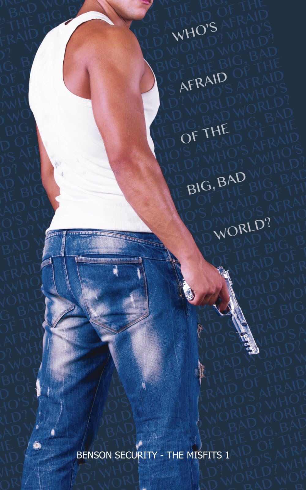 Who's Afraid of the Big, Bad World?: The Misfits - Benson Security