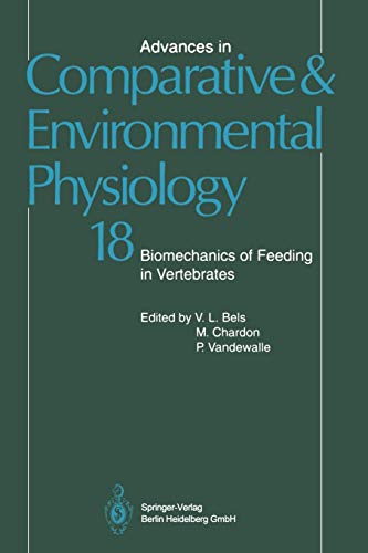 Biomechanics of Feeding in Vertebrates (Advances in Comparative and Environmental Physiology, 18, Band 18)