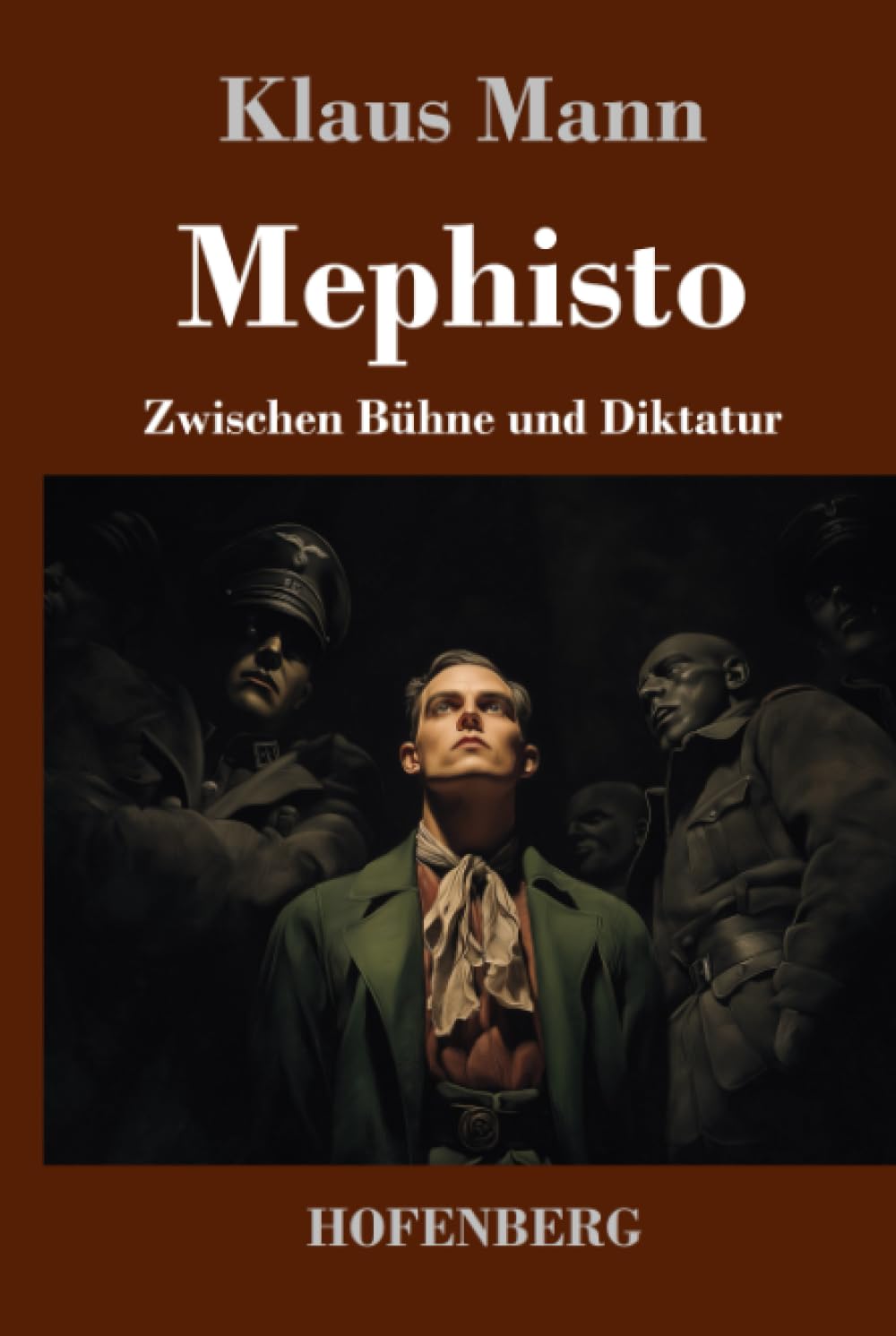 Mephisto: Zwischen Bühne und Diktatur