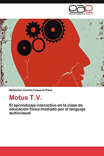 Motus T.V.: El aprendizaje interactivo en la clase de educación física mediado por el lenguaje audiovisual