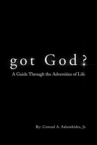 got God?: A Guide Through the Adversities of Life