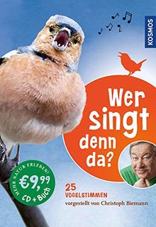 Wer singt denn da?: 25 Vogelstimmen vorgestellt von Christoph Biemann