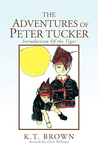 The Adventures Of Peter Tucker: Introduction Of the Tiger