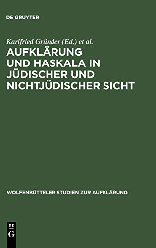 Aufklärung und Haskala in jüdischer und nichtjüdischer Sicht (Wolfenbütteler Studien zur Aufklärung, 14, Band 14)
