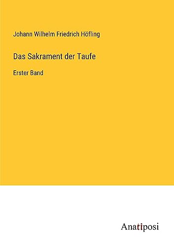 Das Sakrament der Taufe: Erster Band