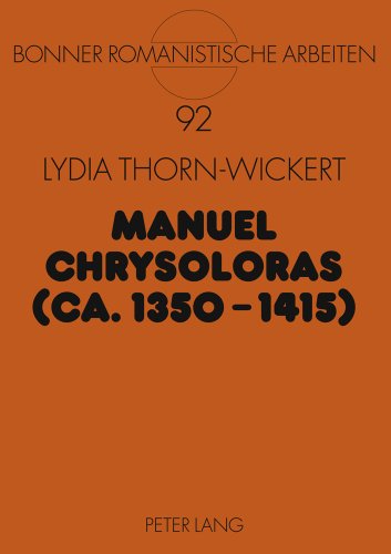 Manuel Chrysoloras (ca. 1350-1415): Eine Biographie des byzantinischen Intellektuellen vor dem Hintergrund der hellenistischen Studien in der italienischen Renaissance