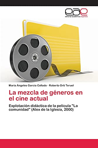 La mezcla de géneros en el cine actual: Explotación didáctica de la película La comunidad (Alex de la Iglesia, 2000)