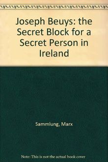 Sammlung Marx / The Secret Block For A Secret Person In Ireland