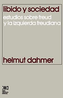 Libido y Sociedad.Estudios Sobre Freud y La Izquierda Freudiana