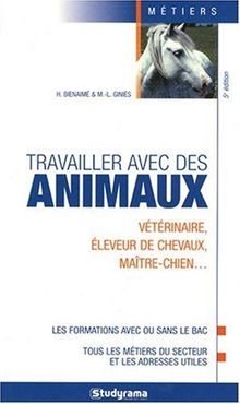 Travailler avec des animaux : vétérinaire, éleveur de chevaux, maître-chien... : les formations avec ou sans le bac, tous les métiers du secteur et les adresses utiles