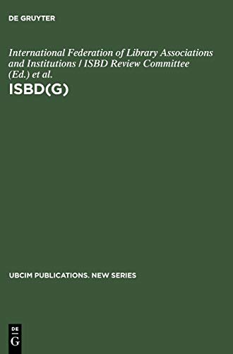 ISBD(G): general international standard bibliographic description ; annotated text (UBCIM Publications. New Series, 6)