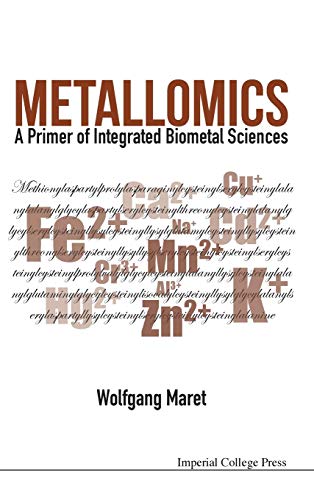 METALLOMICS: A PRIMER OF INTEGRATED BIOMETAL SCIENCES