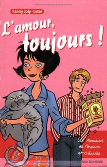 Les romans de Marion et Charles. L'amour, toujours !