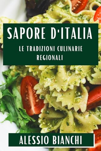 Sapore d'Italia: Le Tradizioni Culinarie Regionali