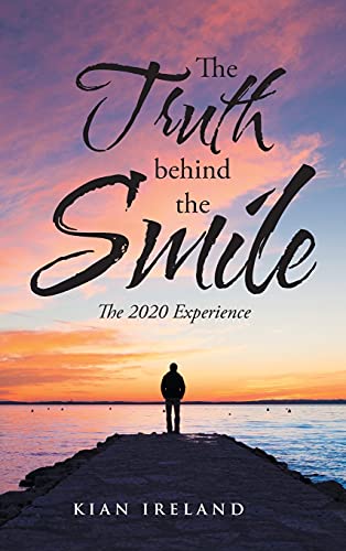 The Truth Behind the Smile: The 2020 Experience