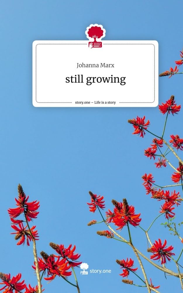 still growing. Life is a Story - story.one: DE