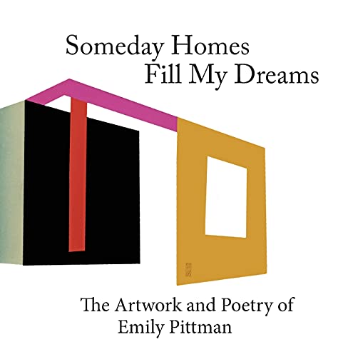 Someday Homes Fill My Dreams: The Artwork and Poetry of Emily Pittman (Torbay Bight Artists')