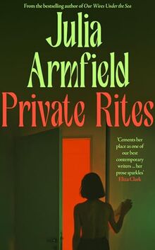 Private Rites: The unmissable new 2024 novel from the author of Our Wives Under the Sea