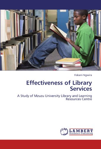 Effectiveness of Library Services: A Study of Mzuzu University Library and Learning Resources Centre