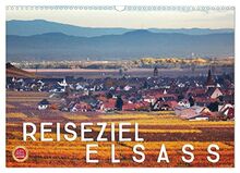 Reiseziel Elsass (Wandkalender 2023 DIN A3 quer), Calvendo Monatskalender