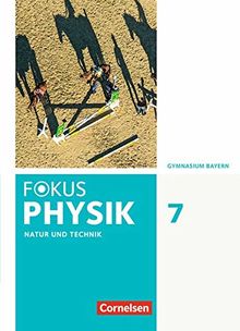 Fokus Physik - Neubearbeitung - Gymnasium Bayern: 7. Jahrgangsstufe - Schülerbuch