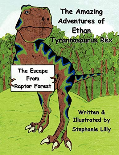 The Amazing Adventures of Ethan-Tyrannosaurus-Rex: The Escape from Raptor Forest