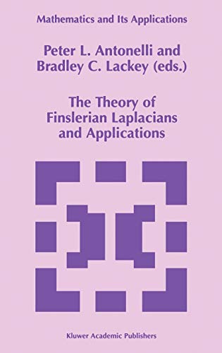 The Theory of Finslerian Laplacians and Applications (Mathematics and Its Applications, 459, Band 459)