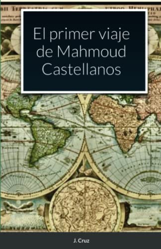 El primer viaje de Mahmoud Castellanos: Para Estudiantes de español de Nivel B1 en adelante