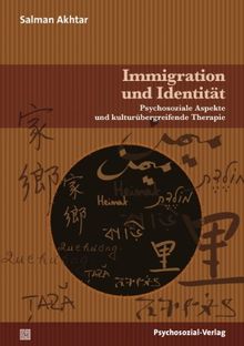 Immigration und Identität: Psychosoziale Aspekte und kulturübergreifende Therapie (2. Auflage 2014)