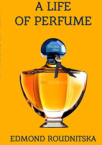 Edmond Roudnitska A Life Of Perfume