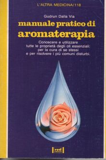 Manuale Pratico Di Aromaterapia