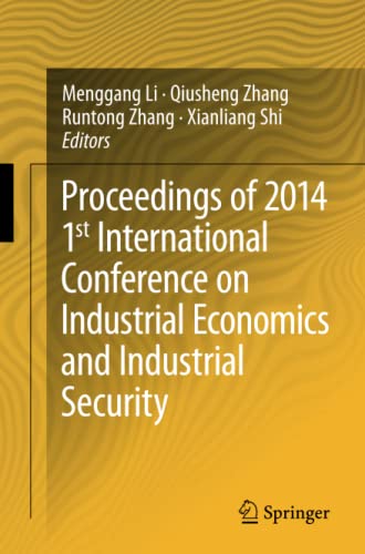 Proceedings of 2014 1st International Conference on Industrial Economics and Industrial Security