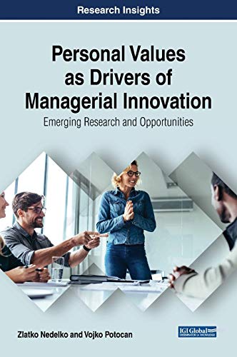Personal Values as Drivers of Managerial Innovation: Emerging Research and Opportunities (Advances in Logistics, Operations, and Management Science)