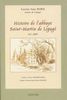Histoire de l'Abbaye Saint-Martin de Liguge: Preface de Piot Skubiszewski - Postface de Dom Jean-Pierre Longeat (Les Abbayes)