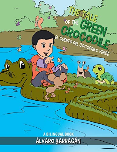 The Tale of the Green Crocodile: A Bilingual Book